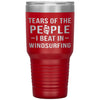 Funny Windsurfer Tumbler Tears Of The People I Beat In Windsurfing Laser Etched 30oz Stainless Steel