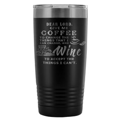 Funny Wine Coffee Travel Mug Dear Lord Give Me 20oz Stainless Steel Tumbler