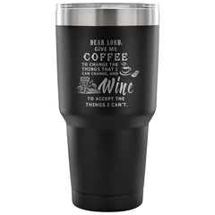 Funny Wine Coffee Travel Mug Dear Lord Give Me 30 oz Stainless Steel Tumbler