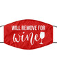 Funny Wine Face Mask Will Remove For Wine Washable And Reusable 100% Polyester