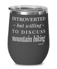 Funny Wine Glass Introverted But Willing To Discuss Mountain Biking 12oz Stainless Steel Black