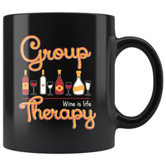 Funny Wine Mug Group Therapy 11oz Black Coffee Mugs
