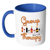 Funny Wine Mug Group Therapy White 11oz Accent Coffee Mugs