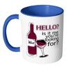Funny Wine Mug Hello Is It Me Youre Looking For White 11oz Accent Coffee Mugs