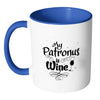 Funny Wine Mug My Patronus Is Wine White 11oz Accent Coffee Mugs