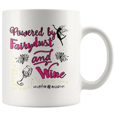 Funny Wine Mug Powered By Fairydust And Wine 11oz White Coffee Mugs