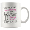 Funny Wine Mug Yes Yes That's Very Interesting 11oz White Coffee Mugs