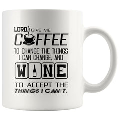 Funny Wine Prayer Mug Lord Give Me Coffee To Change The 11oz White Coffee Mugs