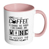 Funny Wine Prayer Mug Lord Give Me Coffee To White 11oz Accent Coffee Mugs