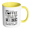 Funny Wine Prayer Mug Lord Give Me Coffee To White 11oz Accent Coffee Mugs