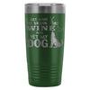 Funny Wine Travel Mug Drink Wine Pet My Dog 20oz Stainless Steel Tumbler