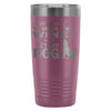 Funny Wine Travel Mug Drink Wine Pet My Dog 20oz Stainless Steel Tumbler