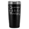 Funny Wine Travel Mug Group Therapy 20oz Stainless Steel Tumbler