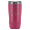 Funny Wine Travel Mug Have You Seen My Glass Of 20oz Stainless Steel Tumbler