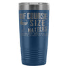 Funny Wine Travel Mug Of Course Size Matters Mug 20oz Stainless Steel Tumbler