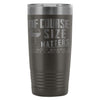 Funny Wine Travel Mug Of Course Size Matters Mug 20oz Stainless Steel Tumbler