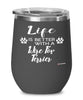 Funny Wire Fox Terrier Dog Wine Glass Life Is Better With A Wire Fox Terrier 12oz Stainless Steel