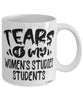 Funny Women's Studies Professor Teacher Mug Tears Of My Women's Studies Students Coffee Cup White