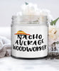 Funny Woodworker Candle Nacho Average Woodworker 9oz Vanilla Scented Candles Soy Wax