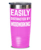 Funny Woodworker Tumbler Easily Distracted By Woodworking Tumbler 20oz 30oz Stainless Steel