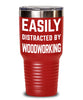 Funny Woodworker Tumbler Easily Distracted By Woodworking Tumbler 20oz 30oz Stainless Steel