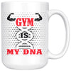 Funny Workout Gym Mug Gym Is My DNA 15oz White Coffee Mugs