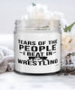 Funny Wrestler Candle Tears Of The People I Beat In Wrestling 9oz Vanilla Scented Candles Soy Wax