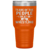 Funny Wrestler Tumbler Tears Of The People I Beat In Wrestling Laser Etched 30oz Stainless Steel Tumbler