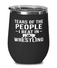 Funny Wrestler Wine Tumbler Tears Of The People I Beat In Wrestling Stemless Wine Glass 12oz Stainless Steel