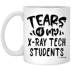 Funny X-Ray Tech Professor Teacher Mug Tears Of My X-Ray Tech Students Coffee Cup 11oz White XP8434