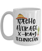 Funny X-ray Technician Mug Nacho Average X-ray Technician Coffee Cup 15oz White