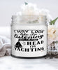 Funny Yacht Candle I May Look Like I'm Listening But In My Head I'm Yachting 9oz Vanilla Scented Candles Soy Wax
