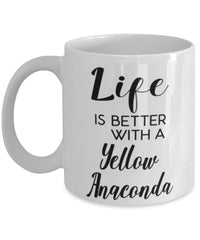 Funny Yellow Anaconda Snake Mug Life Is Better With A Yellow Anaconda Coffee Cup 11oz 15oz White