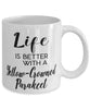Funny Yellow-crowned Parakeet Bird Mug Life Is Better With A Yellow-crowned Parakeet Coffee Cup 11oz 15oz White