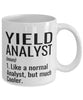 Funny Yield Analyst Mug Like A Normal Analyst But Much Cooler Coffee Cup 11oz 15oz White