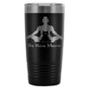 Funny Yoga Cat Travel Mug Be Here Meow 20oz Stainless Steel Tumbler