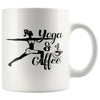Funny Yoga Mug Yoga And Coffee 11oz White Coffee Mugs
