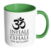 Funny Yoga Mug Inhale The Good Exhale The Bulls*** White 11oz Accent Coffee Mugs