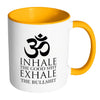 Funny Yoga Mug Inhale The Good Exhale The Bulls*** White 11oz Accent Coffee Mugs