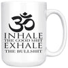 Funny Yoga Mug Inhale The Good S*** Exhale The Bulls*** 15oz White Coffee Mugs