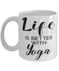 Funny Yoga Mug Life Is Better With Yoga Coffee Cup 11oz 15oz White