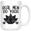 Funny Yoga Mug Real Men Do Yoga 15oz White Coffee Mugs