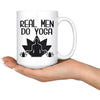 Funny Yoga Mug Real Men Do Yoga 15oz White Coffee Mugs