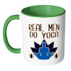 Funny Yoga Mug Real Men Do Yoga White 11oz Accent Coffee Mugs