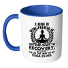 Funny Yoga Mug Yogaholic On the Way of Recovery White 11oz Accent Coffee Mugs