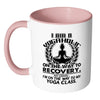 Funny Yoga Mug Yogaholic On the Way of Recovery White 11oz Accent Coffee Mugs