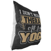 Funny Yoga Pillows I Dont Need Therapy All I Need Is Yoga