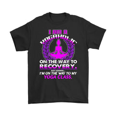 Funny Yoga Shirt I Am A Yogaholic On The Way To Recovery Gildan Mens T-Shirt