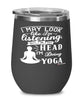 Funny Yoga Wine Glass I May Look Like I'm Listening But In My Head I'm Doing Yoga 12oz Stainless Steel Black