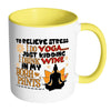 Funny Yoga Wine Mug To Relieve Stress I White 11oz Accent Coffee Mugs